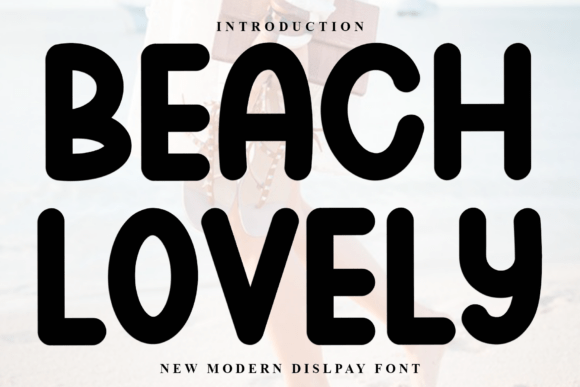 Beach Lovely: Elevating Creative Projects with Soft, Distinctive Typography