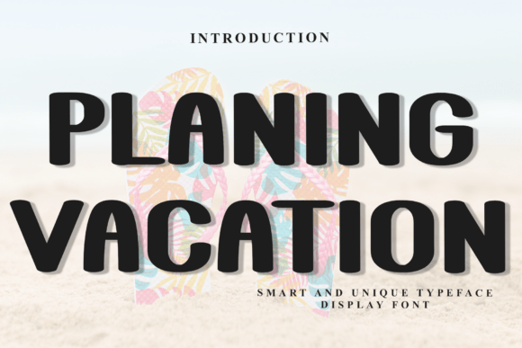 Elevating Holiday Design with the Planing Vacation Typeface
