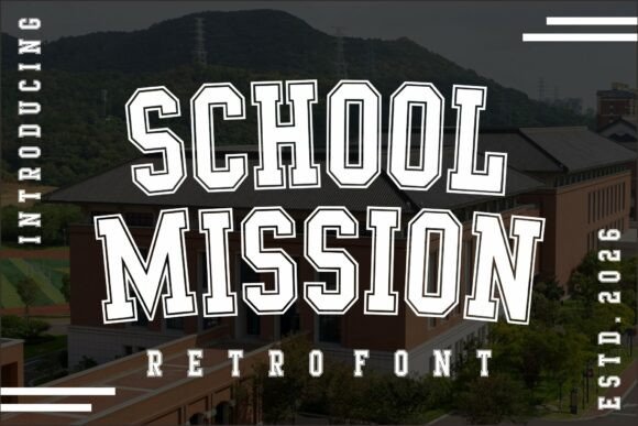 School Mission Font: Retro Varsity Style Guide